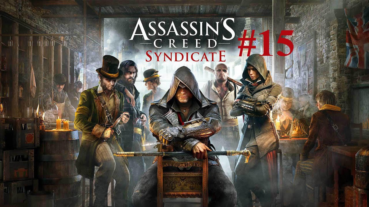 Assassin's Creed Syndicate #15 - Подготовка к штурму замка