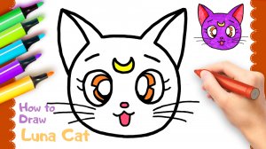 Как нарисовать кошку Луну из Сейлор Мун ｜ Рисунок - Раскраска. How To Draw Luna Cat from Sailor Moon