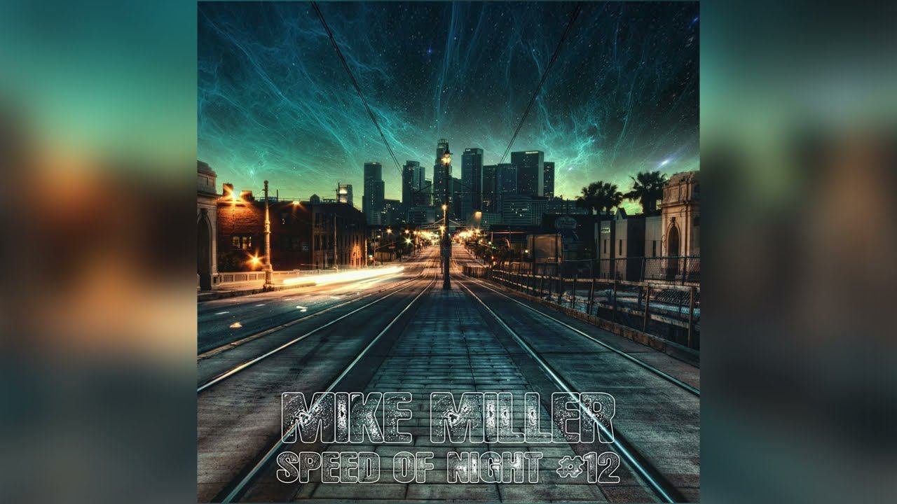 Mike Miller - Speed Of Night #12 #melodictechno #progressivehouse #indiedance