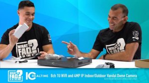 Episode 120: IC Realtime 8-Channel NVR & 4MP Vandal Dome | What the FAQ is in the Box?