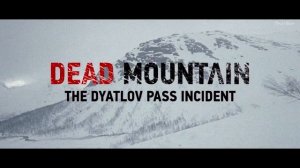 Dead Mountain The Dyatlov Pass Incident ★  Russian TV series ★ Trailer