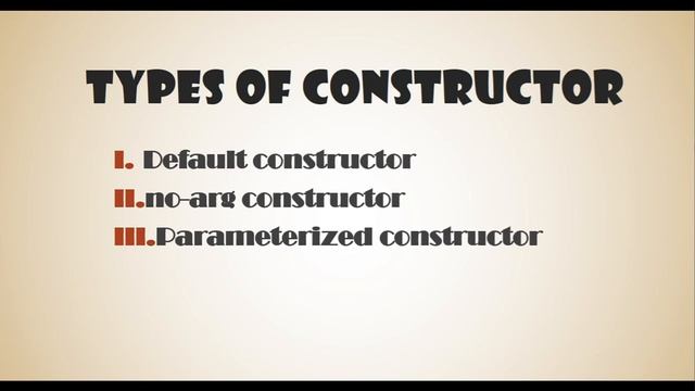 Constructor in Java || Types of Constructors (Default, No-arg, Parameterized) - In Details