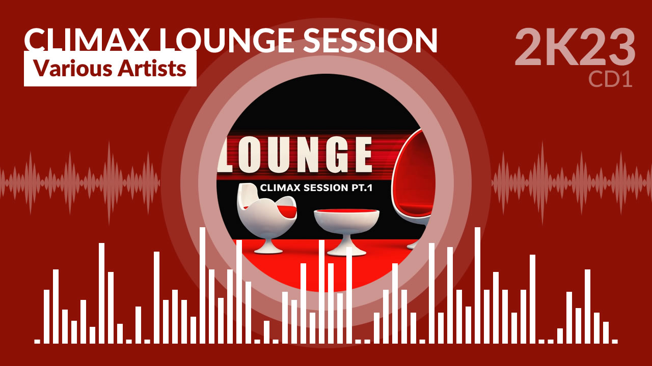 Climax Lounge Session