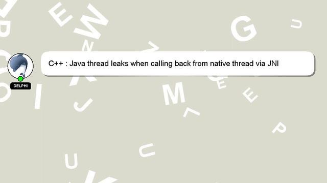 C++ : Java thread leaks when calling back from native thread via JNI смотреть онлайн