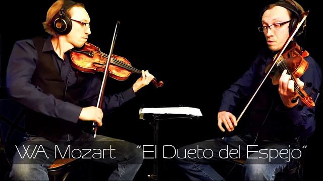W.A Mozart Dueto del Espejo - Der Spiegel Duet - mozart mirror duet смотреть онлайн