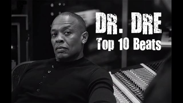 Dr. DRE - Top 10 Beats смотреть онлайн