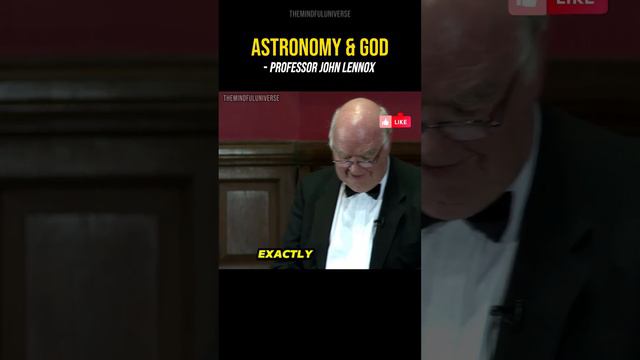 Professor John Lennox - Astronomy Shows Evidence of God