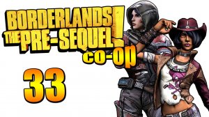 Borderlands: The Pre-Sequel! - Кооператив - Прохождение игры на русском [#33] | PC (2015 г.)