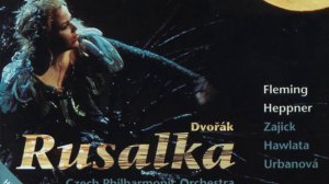 Dvořák: Rusalka, Op. 114 / Act 1 - Ustante v lovu, na hrad vrafte se