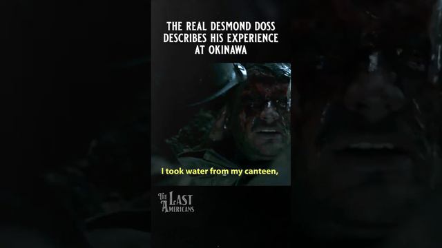 The real Desmond Doss describes his experience at Okinawa