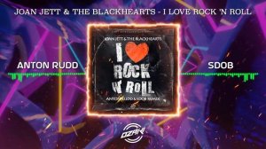 Joan Jett & the Blackhearts - I Love Rock 'N Roll (Anton Rudd & Sdob Remix)