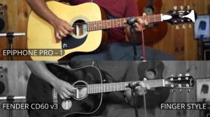Epiphone PRO-1 VS Fender CD60 V3 - Sound Comparison - No talking!!