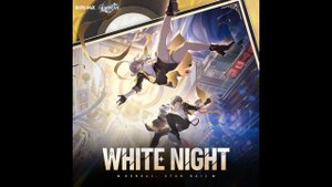 HSR: WHITE NIGHT