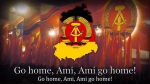 "Ami, Go Home!" - East German Anti-American Song