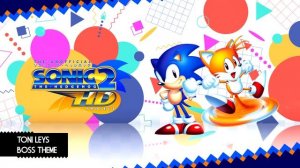 Toni Leys - Boss Theme [Sonic 2 HD Demo 2.0]