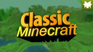 Minecraft Classic - Первая доступная для всех версия || Minecraft Evolution