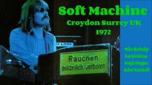 Soft Machine  Croydon Surrey UK 1972