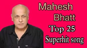 Mahesh Bhatt  Top 25 superhit songs | old hits songs bollywood |