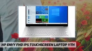 HP Envy FHD IPS Touchscreen Laptop 11th AZ Review