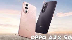 Oppo A3x 5G первый обзор на русском