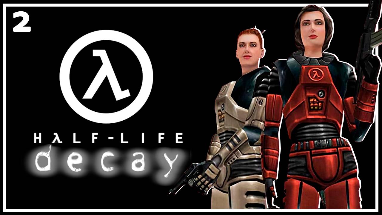 2: Прохождение без комментариев | Half-Life: Decay