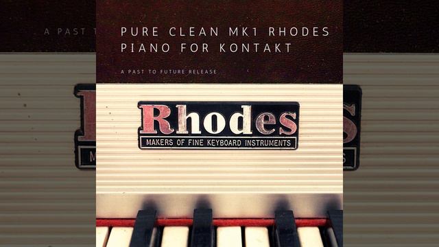 PURE CLEAN MK1 RHODES PIANO FOR KONTAKT! DEMO