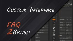 Настройки интерфейса в ZBrush и его сохранение | FAQ-17