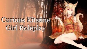 Curious Kitsune Girl Roleplay  //F4A//