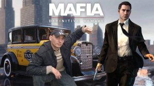 Mafia Definitive Edition ФИНАЛ