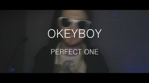 OKEYBOY — Perfect One (Mood Video)