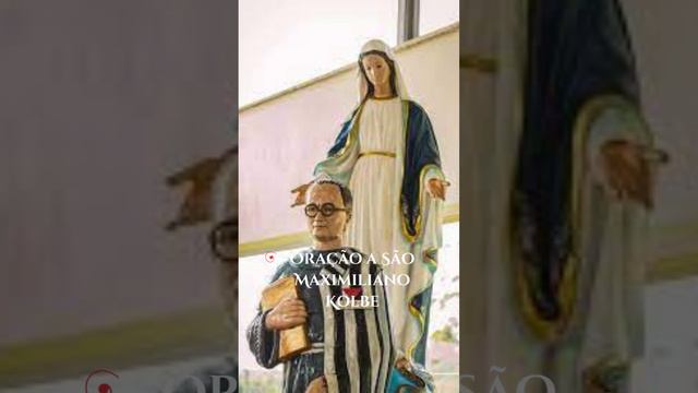 Oração a São Maximiliano Kolbe