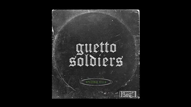 Guetto Soldier - Spectral Killa (Prod. Derek Krugger) смотреть онлайн