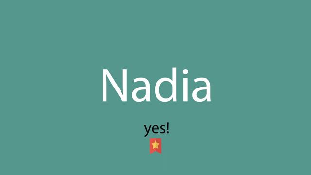 Nadia pronunciation смотреть онлайн