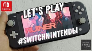 Играем в RUINER на Nintendo Switch Lilte