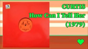 CURTIS - How Can I Tell Her (1979) Soul Disco *Curtis Anderson, Sound Experience