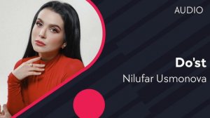 Nilufar Usmonova - Do'st | Нилуфар Усмонова - Дуст (music version)
