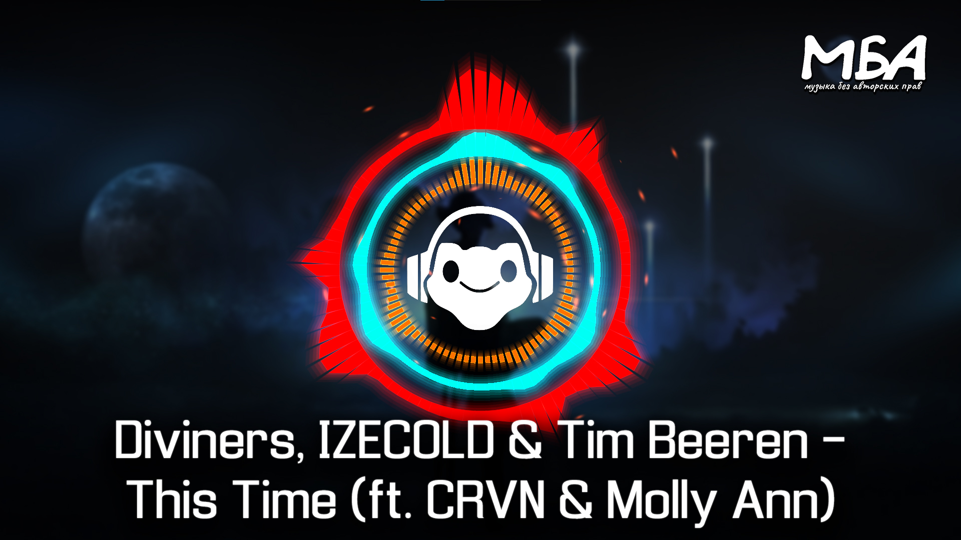 Diviners, IZECOLD & Tim Beeren - This Time (ft. CRVN & Molly Ann)