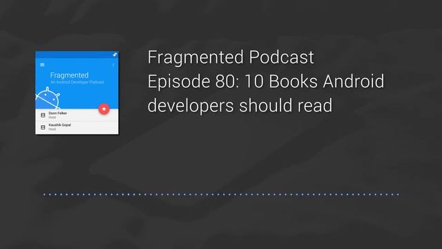 Fragmented Podcast Episode #80: 10 Books Android developers should read