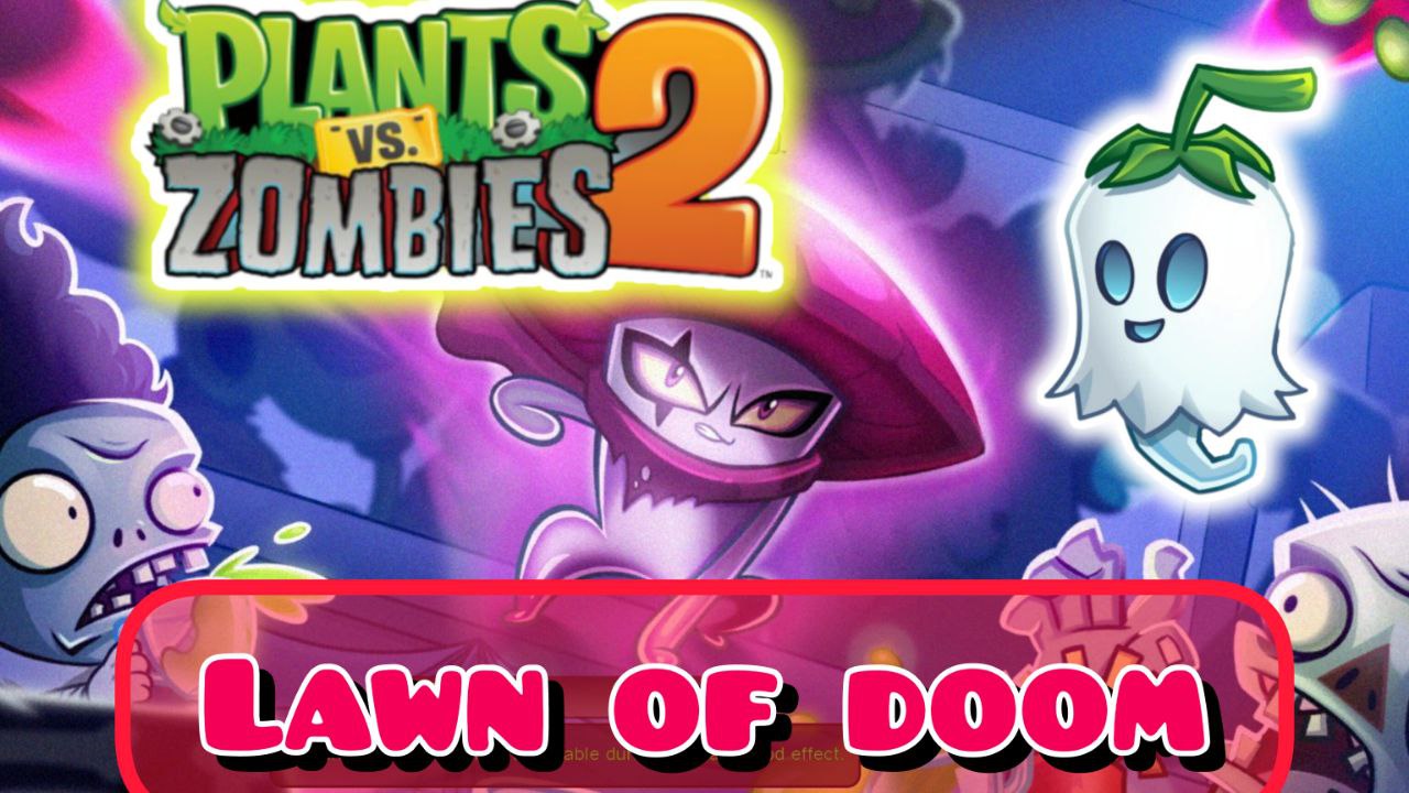 PLANTS vs ZOMBIES 2 | LAWN of DOOM