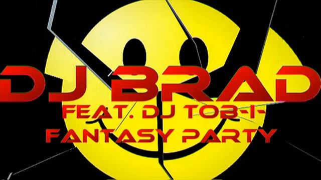 DJ BRAD feat. DJ Tob-i- - Fantasy Party смотреть онлайн