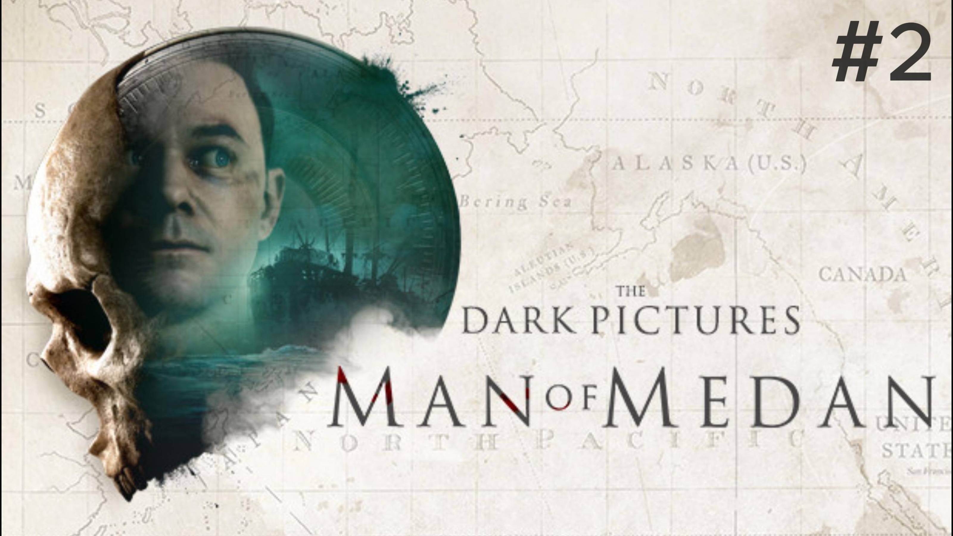 The Dark Pictures. Man of Medan. ПРОХОЖДЕНИЕ #2