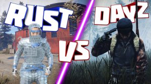 Rust Vs Dayz