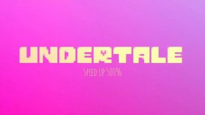 Undertale - Respite (speed up 500%)