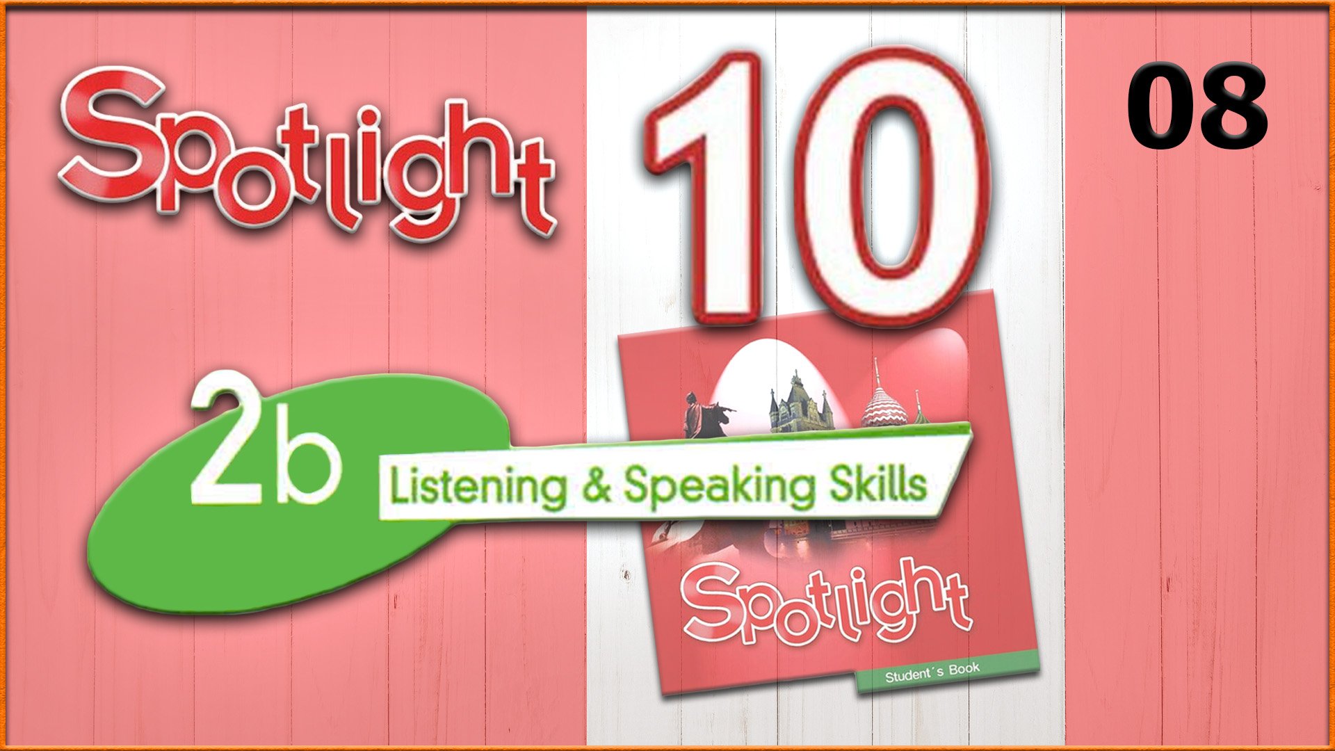 Spotlight 10. Module 2b. Audio #8