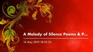 A Melody of Silence Poems & Poetry