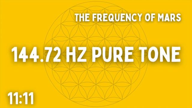 ⚡ 144.72 HZ PURE TONE ⚡ THE FREQUENCY OF MARS ⚡ 11:11 ⚡ BEN SHAMAN смотреть онлайн