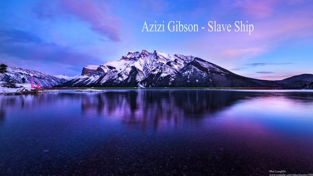 Azizi Gibson - Slave Ship (Bass Boosted) смотреть онлайн
