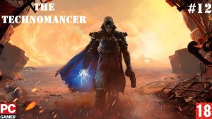 The Technomancer (PC) - Прохождение #12. (без комментариев) на Русском.