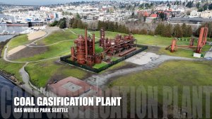 Seattle's Last Stand: The Sole Coal Gasification Plant in Gas Works Park