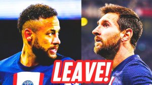 BREAKING NEWS: MESSI and NEYMAR WILL LEAVE PSG after this season!